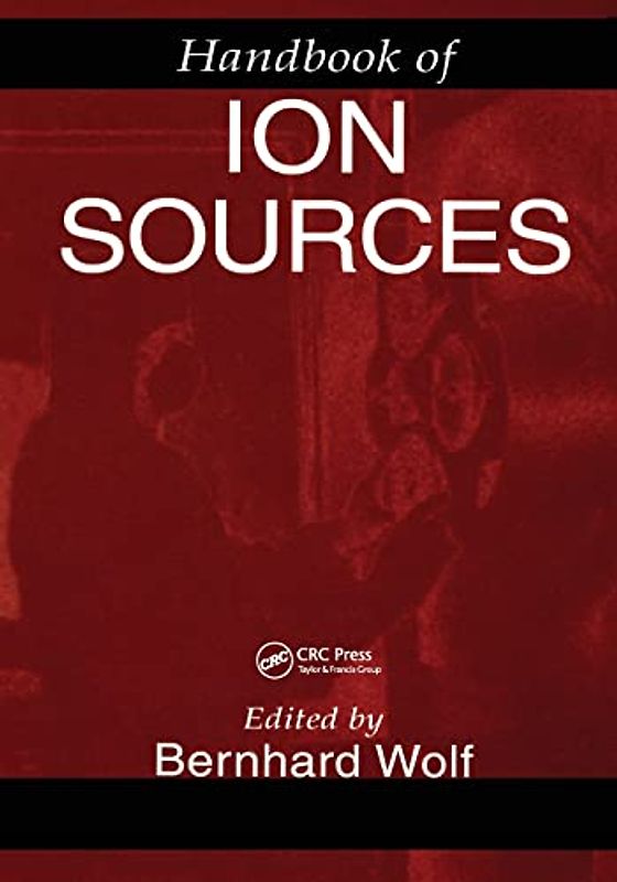 Handbook of Ion Sources