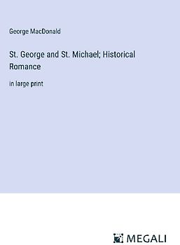 St. George and St. Michael; Historical Romance
