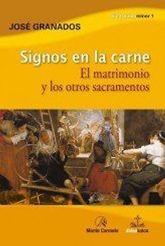 Signos en la carne : el matrimonio y los otros sacramentos