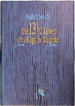 Die 13 1/2 Leben des Käpt’n Blaubär (Walter Moers)​