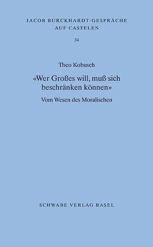 «Wer Großes will, muß sich beschränken können»