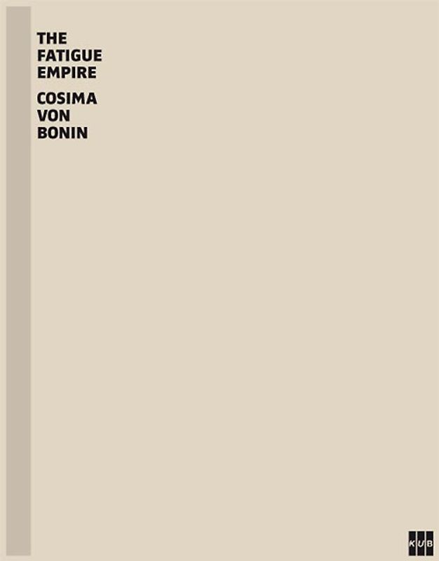 Cosima von Bonin. The Fatigue Empire. Das Internationale Wollsekretariat 1989 – 2010