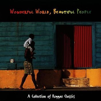 Wonderful World, Beautiful People - A Collection of Reggea Classics