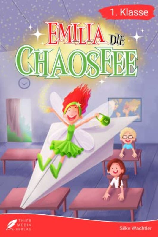 Erstlesebuch 1. Klasse - Emilia die Chaosfee
