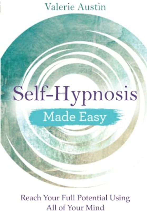 Self-Hypnosis Made Easy