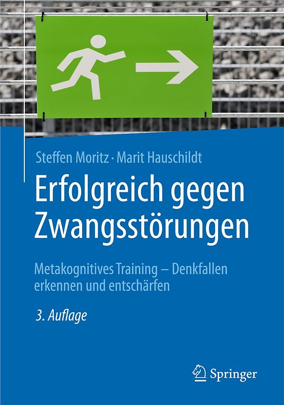 Erfolgreich gegen Zwangsstörungen: Metakognitives Training - Denkfallen erkennen und entschärfen (Psychotherapie: Manuale)