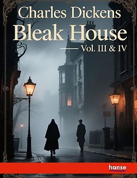 Bleak House - Vol. III and IV