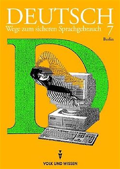 Deutsch: Wege zum sicheren Sprachgebrauch - Berlin / 7. Schuljahr - Schülerbuch