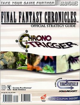 Electronics Boutique Final Fantasy Chronicles Official Strategy Guide: Final Fantasy/Chrono Trigger