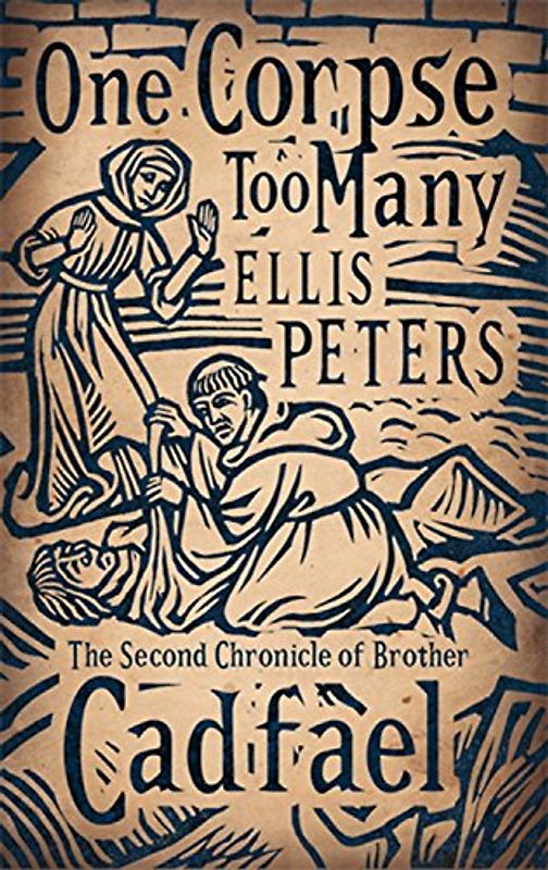 One Corpse Too Many (The Chronicles of Brother Cadfael) - Ellis Peters