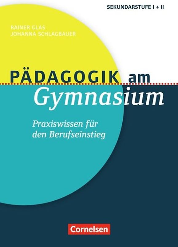 Pädagogik am Gymnasium - Praxiswissen für den Berufseinstieg