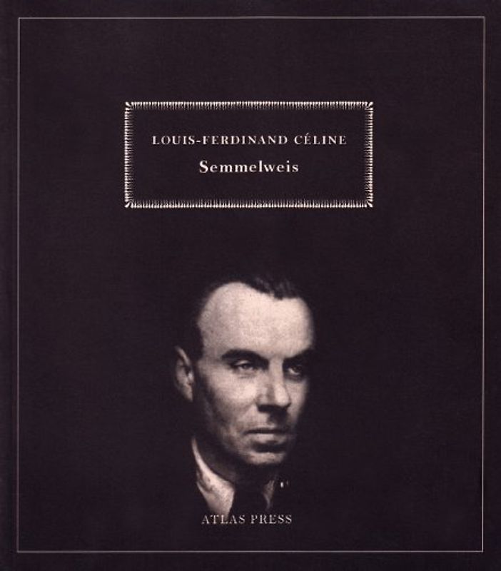 Semmelweis: A Fictional Biography (Eclectics & Heteroclites) - Celine, Louis-Ferdinand