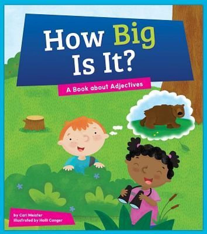 How Big Is It?: A Book about Adjectives