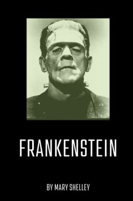 Frankenstein: The 1818 Original classic