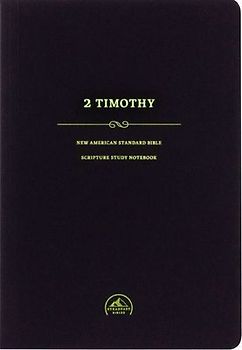 NASB Scripture Study Notebook: 2 Timothy
