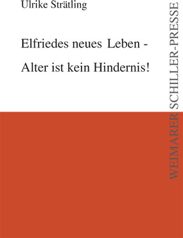 Elfriedes neues Leben
