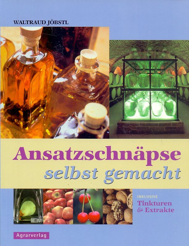 Ansatzschnäpse selbst gemacht