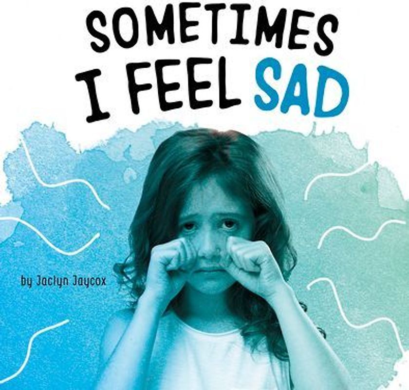 Sometimes I Feel Sad