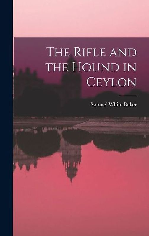 The Rifle and the Hound in Ceylon