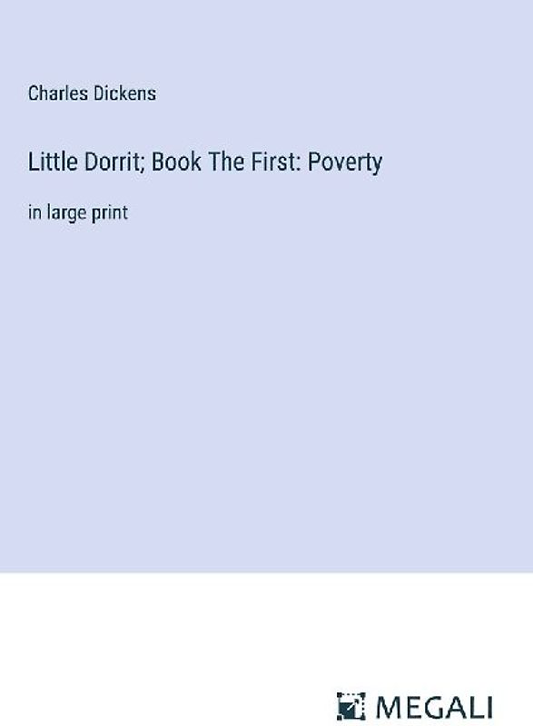 Little Dorrit; Book The First: Poverty