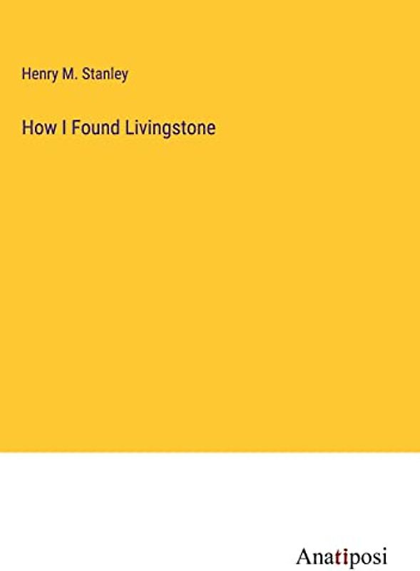 How I Found Livingstone