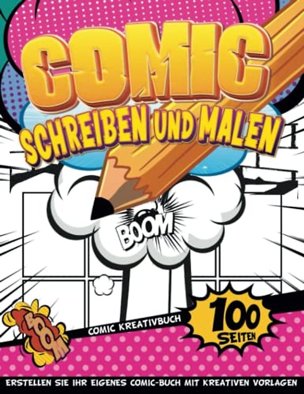 Comics Zeichnen Für Kinder: Comic-Tagebuch Zum Schreiben, Zeichnen Und Malen Für Mädchen | Einzigartige Skizzenbücher | Jungen 11 Jahre Geschenkideen