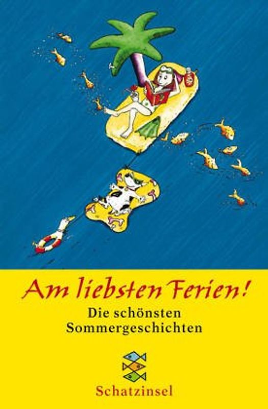 Am liebsten Ferien. Sonderausgabe. Die schönsten Sommergeschichten.