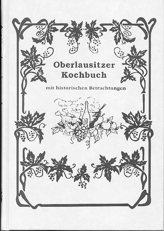 Oberlausitzer Kochbuch. Mit historischen Betrachtungen