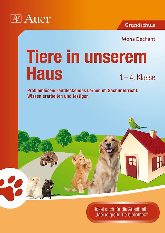 Tiere in unserem Haus. Problemlösend-entdeckendes Lernen im Sachunterricht: Wissen erarbeiten und festigen (1. bis 4. Klasse)