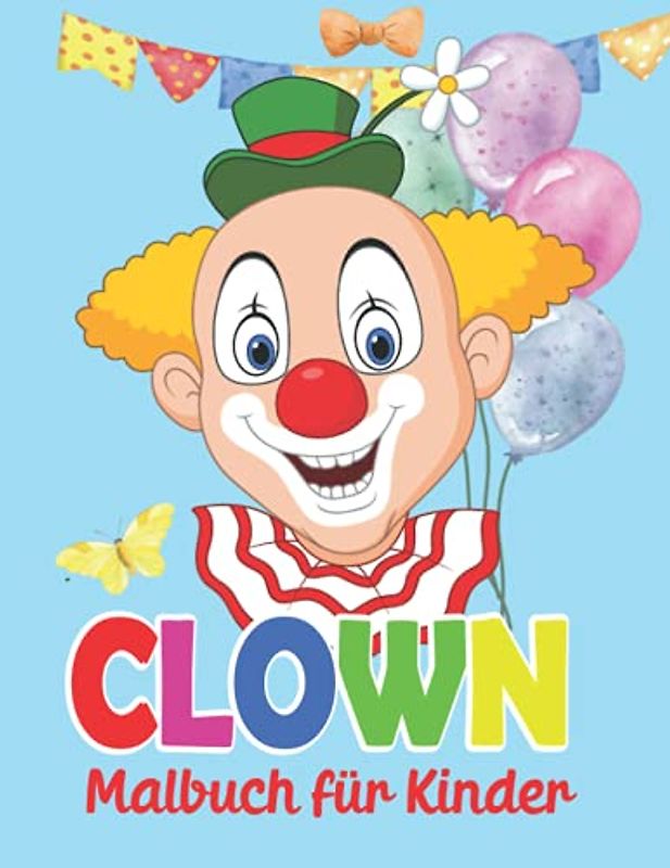 Clown Malbuch für kinder: Clown Malvorlagen für Jungen und Mädchen