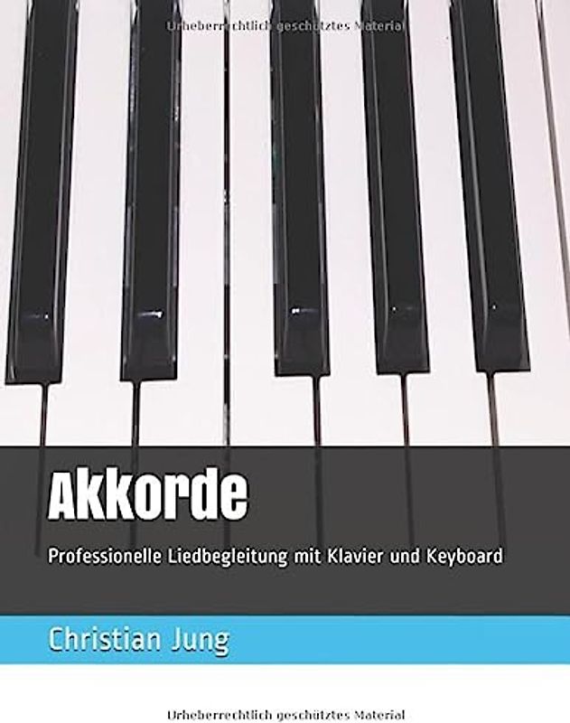 Akkorde: Professionelle Liedbegleitung mit Klavier und Keyboard