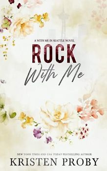 Rock With Me: A With Me In Seattle Novel