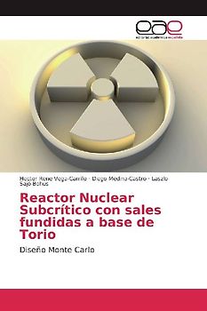 Reactor Nuclear Subcrítico con sales fundidas a base de Torio