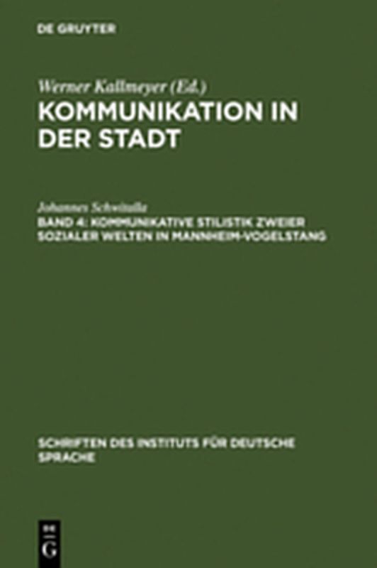 Kommunikation in der Stadt / Kommunikative Stilistik zweier sozialer Welten in Mannheim-Vogelstang