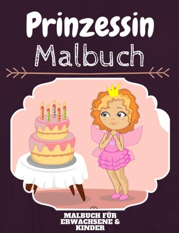 Prinzessin Malbuch: HOHE QUALITÄT:Lustiges Prinzessin Malbuch für Kinder Und Erwachsene: Süßes Prinzessin-Malbuch für Kinder und Kleinkinder-Spaß Designs für Jungen und Mädchen (Vorschule)