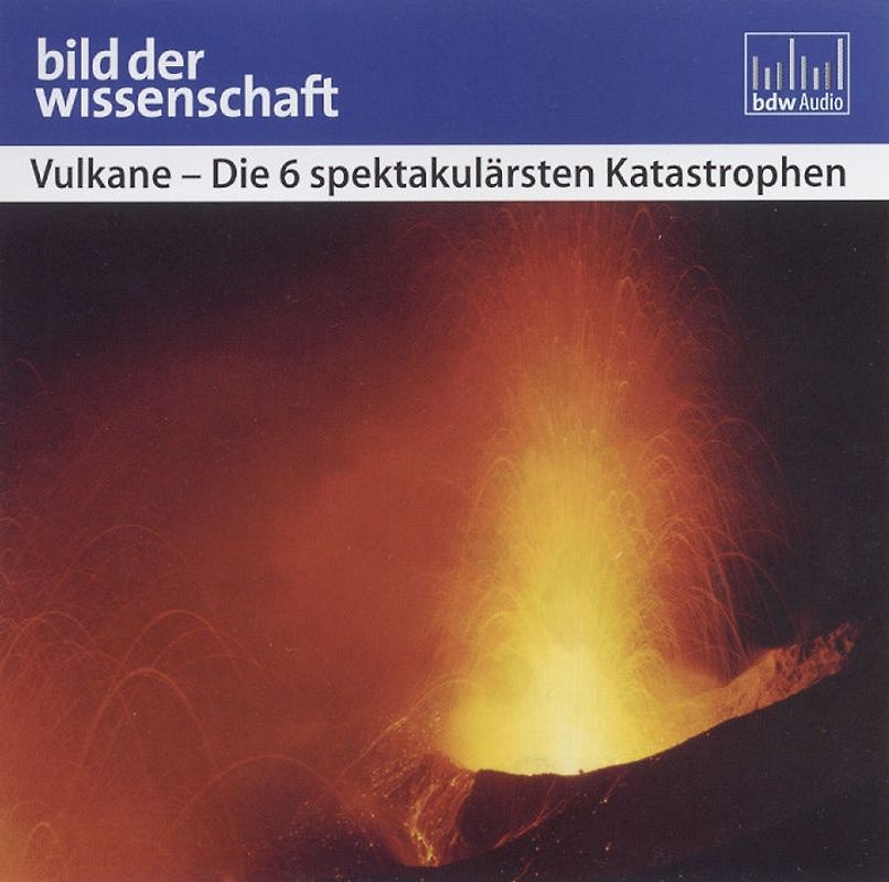 Vulkane - die 6 spektakulärsten Katastrophen