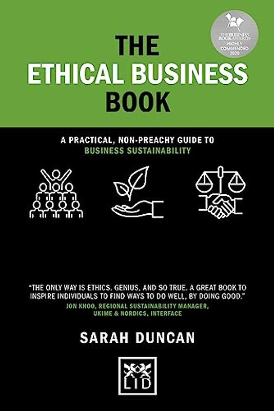 The Ethical Business Book: A Practical, Non-Preachy Guide to Business Sustainability (Concise Advice)