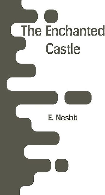 The Enchanted Castle