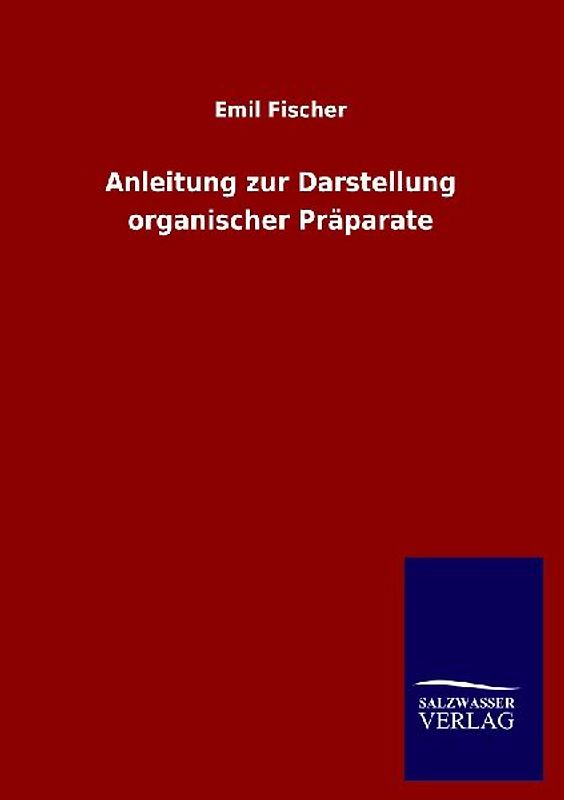 Anleitung zur Darstellung organischer Präparate
