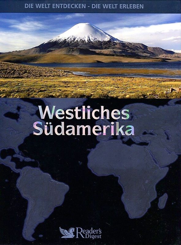 Die Welt entdecken - Die Welt erleben: Westliches Südamerika [Gebundene Ausgabe]