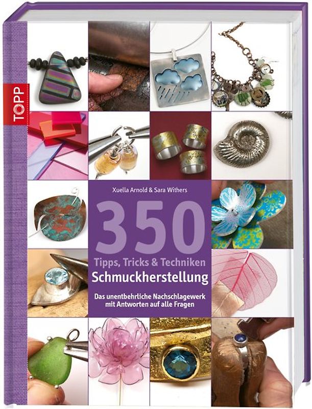 350 Tipps, Tricks & Techniken Schmuckherstellung