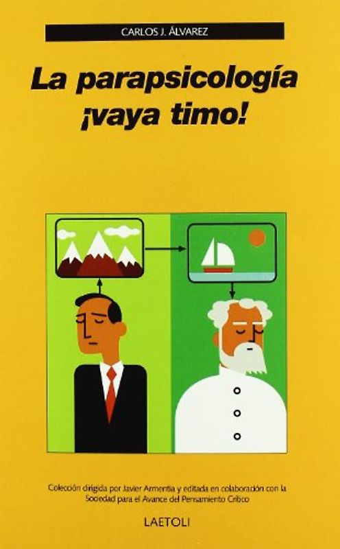 La parapsicología ¡vaya timo! - Álvarez González, Carlos J.