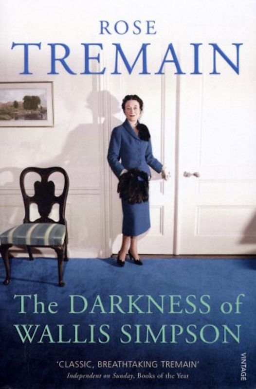 The Darkness of Wallis Simpson - Rose Tremain