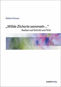 „Wilde Zichorie sammeln ...“