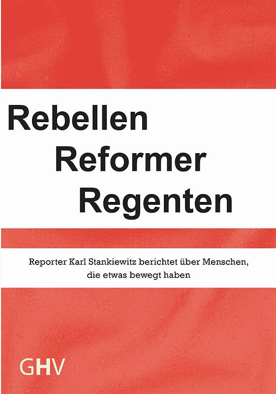Rebellen Reformer Regenten