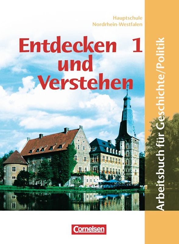 Entdecken und verstehen - Geschichte und Politik - Hauptschule Nordrhein-Westfalen - Ausgabe ab 2005 - Band 1: 5./6. Schuljahr