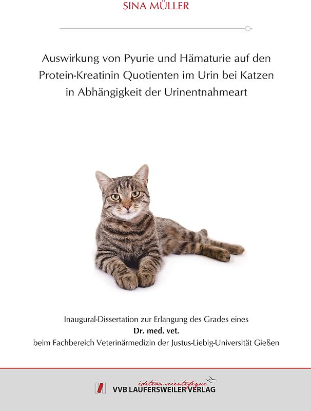 Auswirkung von Pyurie und Hämaturie auf den Protein-Kreatinin Quotienten im Urin bei Katzen in Abhängigkeit der Urinentnahmeart