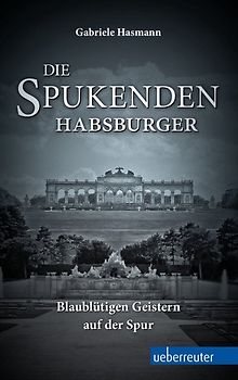 Die spukenden Habsburger