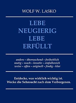 Lebe neugierig - Lebe erfüllt