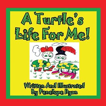 A Turtle's Life For Me!